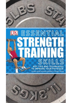 Essential Strength Training Skills: Key Tips and Techniques to Improve Your Physique
