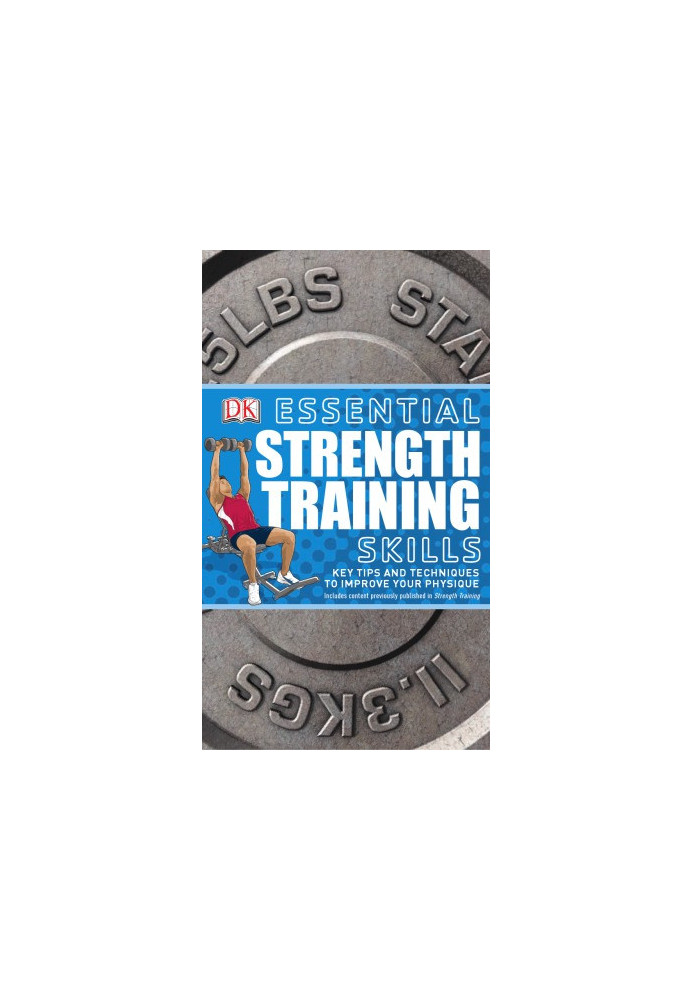 Essential Strength Training Skills: Key Tips and Techniques to Improve Your Physique