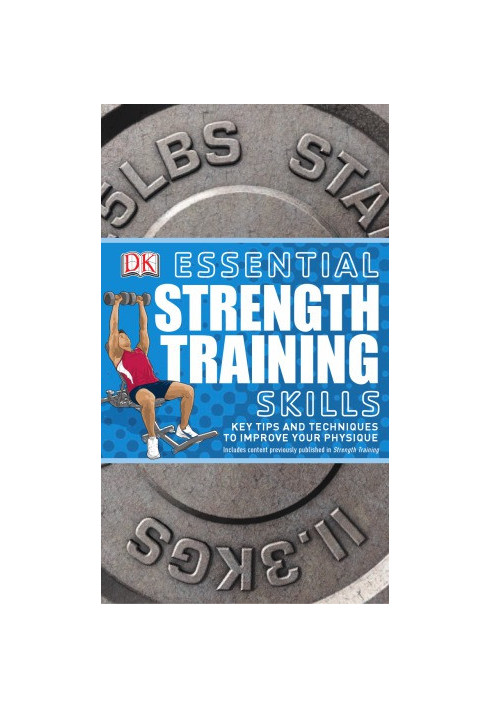 Essential Strength Training Skills: Key Tips and Techniques to Improve Your Physique