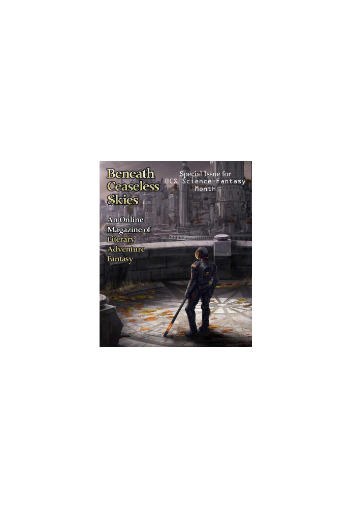 [Magazine of Literary, Adventure, Fantasy 91] • Beneath Ceaseless Skies 91