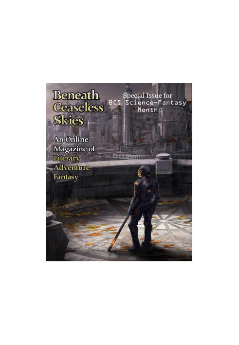 [Magazine of Literary, Adventure, Fantasy 91] • Beneath Ceaseless Skies 91