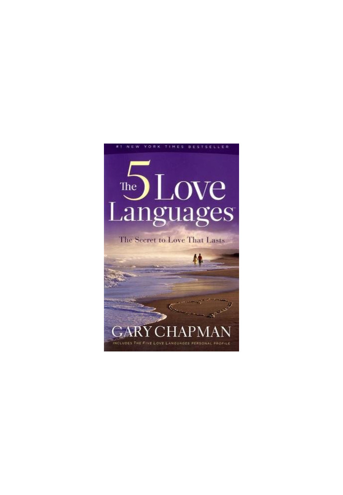 Chapman, Gary - The 5 Love Languages: The Secret to Love That Lasts