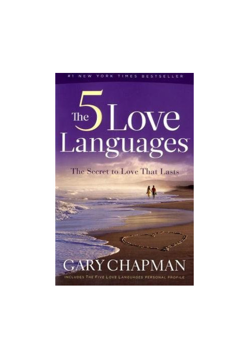 Chapman, Gary - The 5 Love Languages: The Secret to Love That Lasts