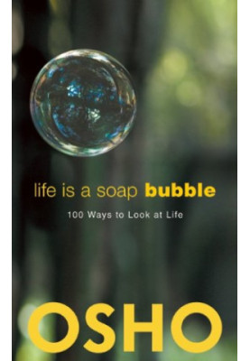 Life is a soap bubble : 100 ways to look at life