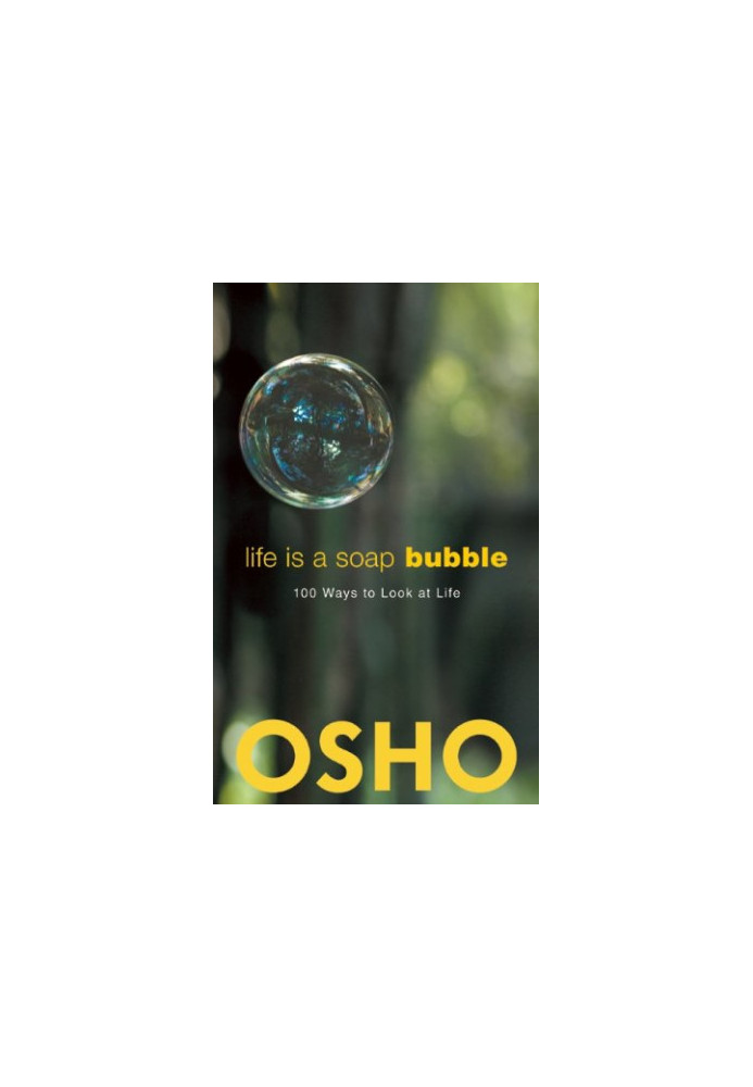 Life is a soap bubble : 100 ways to look at life
