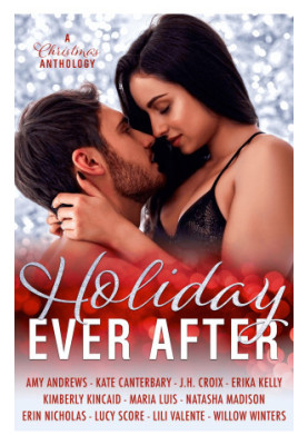 Holiday Ever After: Eleven Contemporary Romance Short Stories
