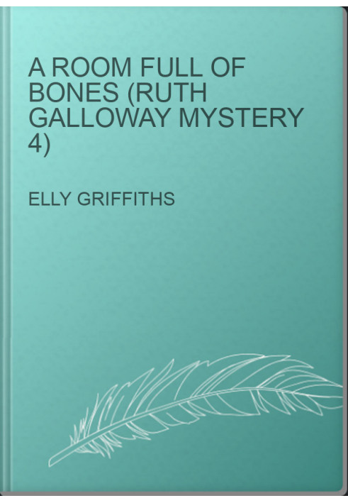 A Room Full Of Bones (Ruth Galloway Mystery 4)