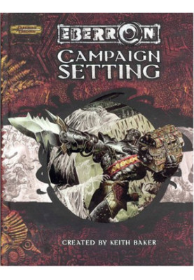 Eberron Campaign Setting (Dungeons & Dragons d20 3.5 Fantasy Roleplaying)