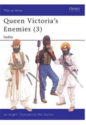 Queen Victoria's Enemies (3) : India (Men-at-Arms 219)