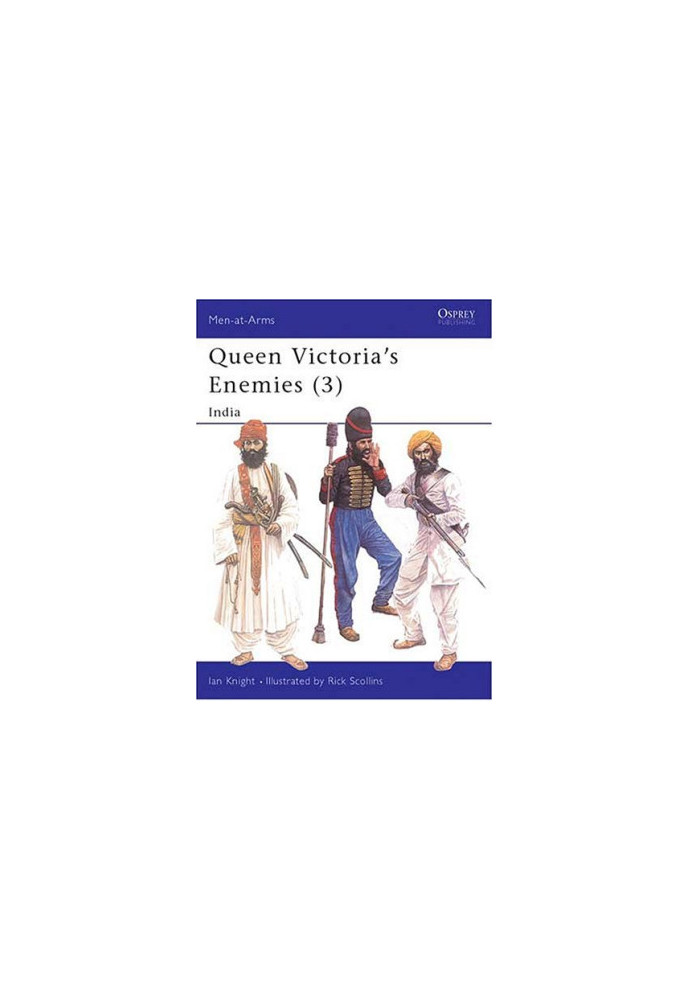 Queen Victoria's Enemies (3) : India (Men-at-Arms 219)