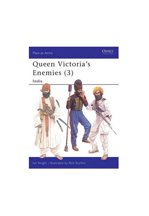 Queen Victoria's Enemies (3) : India (Men-at-Arms 219)