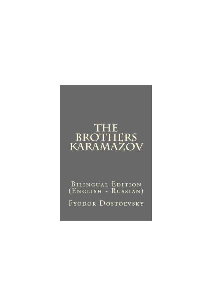 The Brothers Karamazov: Bilingual Edition (English – Russian)