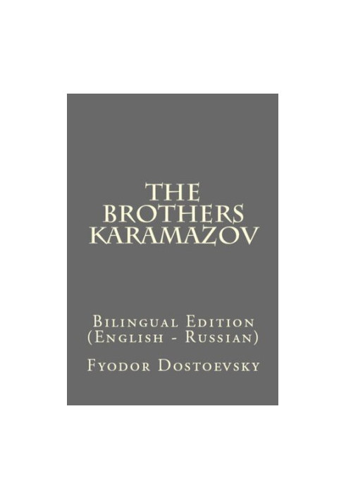 The Brothers Karamazov: Bilingual Edition (English – Russian)