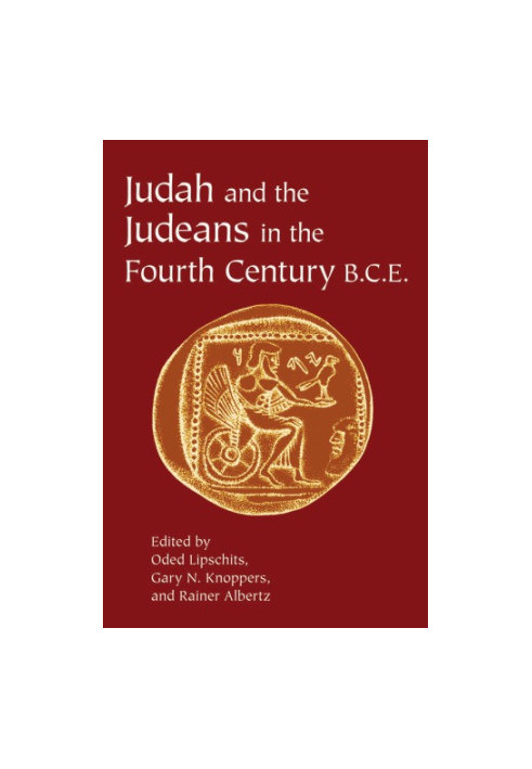 Judah and the Judeans in the Fourth Century B.C.E.