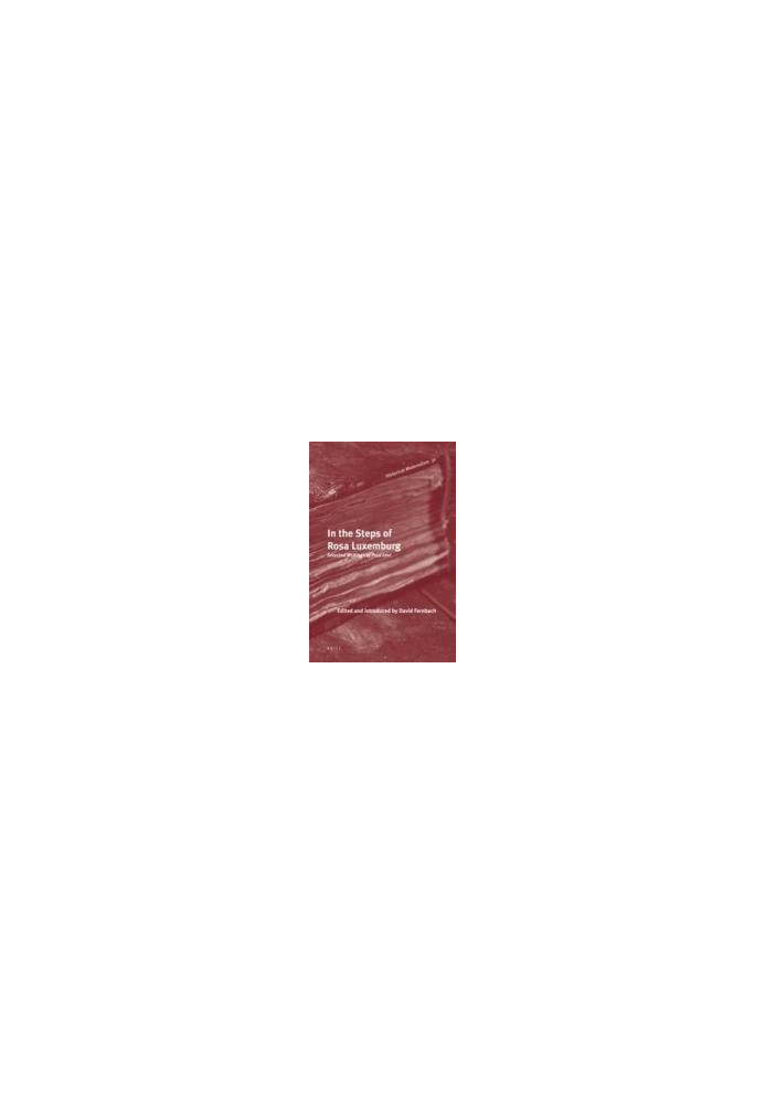 In the steps of Rosa Luxemburg : selected writings of Paul Levi