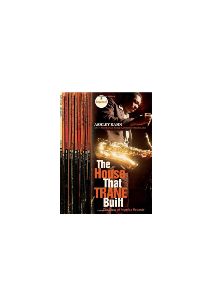 The house that Trane built : the story of Impulse Records