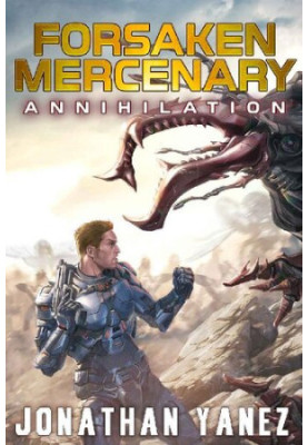 Annihilation (Forsaken Mercenary 5)