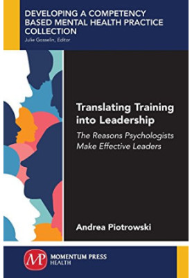 Translating training into leadership : the reasons psychologists make effective leaders