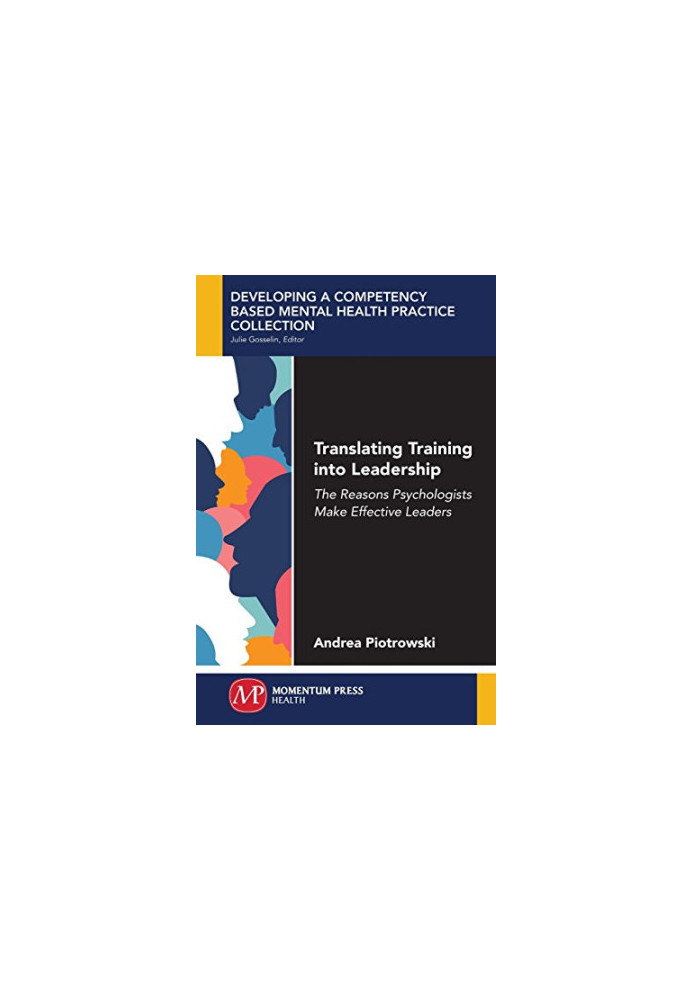 Translating training into leadership : the reasons psychologists make effective leaders