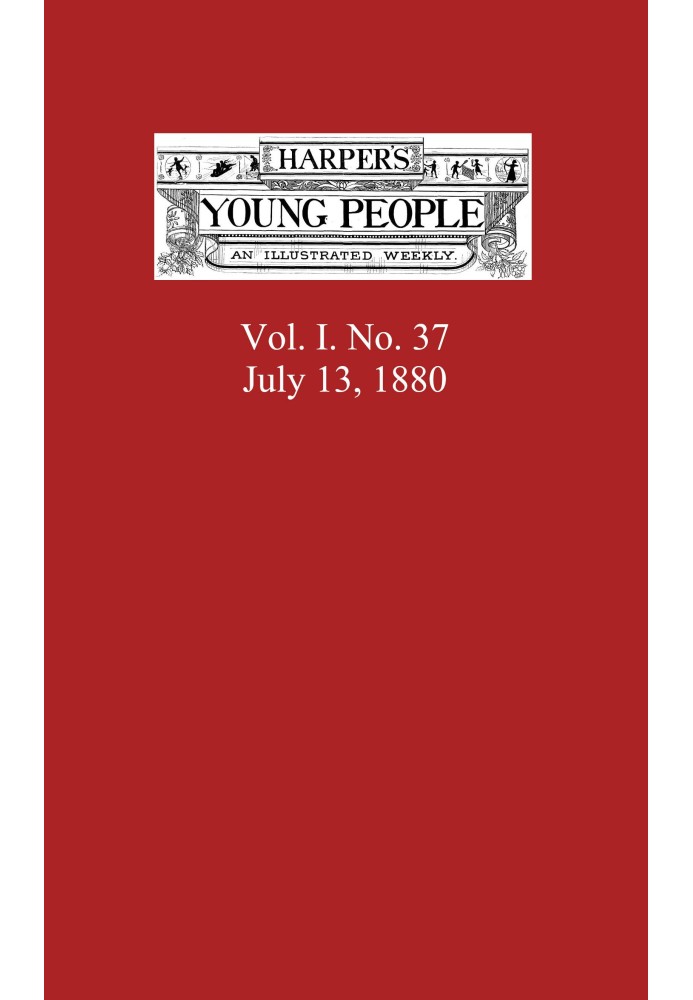 Harper's Young People, 13 липня 1880 р. Ілюстрований тижневик