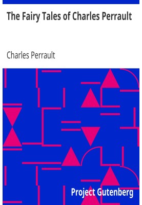 The Fairy Tales of Charles Perrault