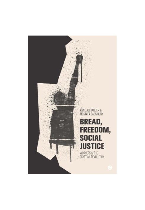Bread, freedom, social justice workers and the Egyptian revolution