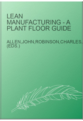 Lean Manufacturing - A Plant Floor Guide