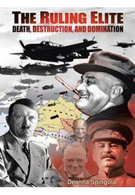 The Ruling Elite: Death Destruction and Domination