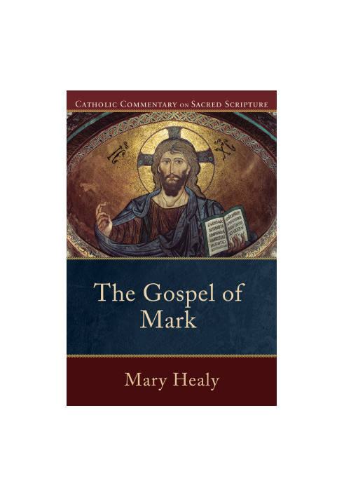 The Gospel of Mark (Catholic Commentary on Sacred Scripture)