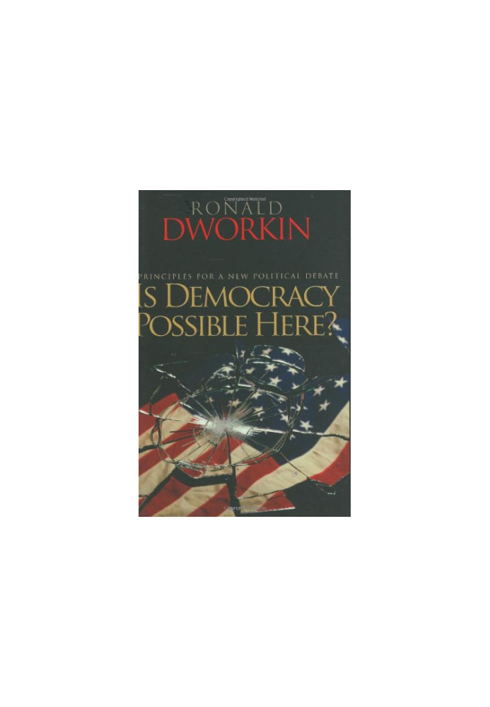 Is Democracy Possible Here?: Principles for a New Political Debate
