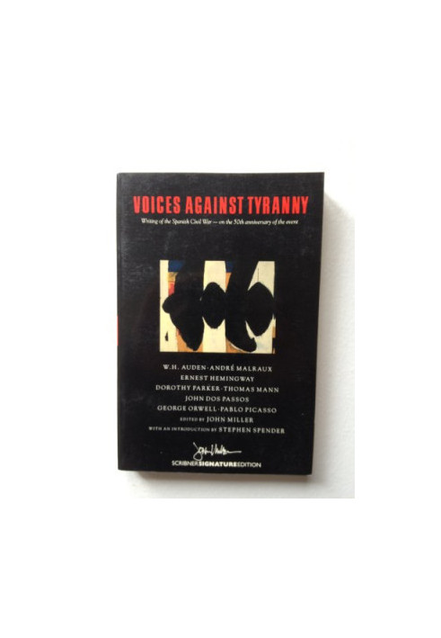 Voices Against Tyranny: Writings of the Spanish Civil War