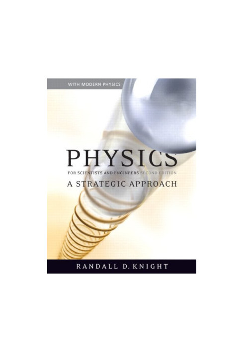Physics for scientists and engineers: a strategic approach: with modern physics