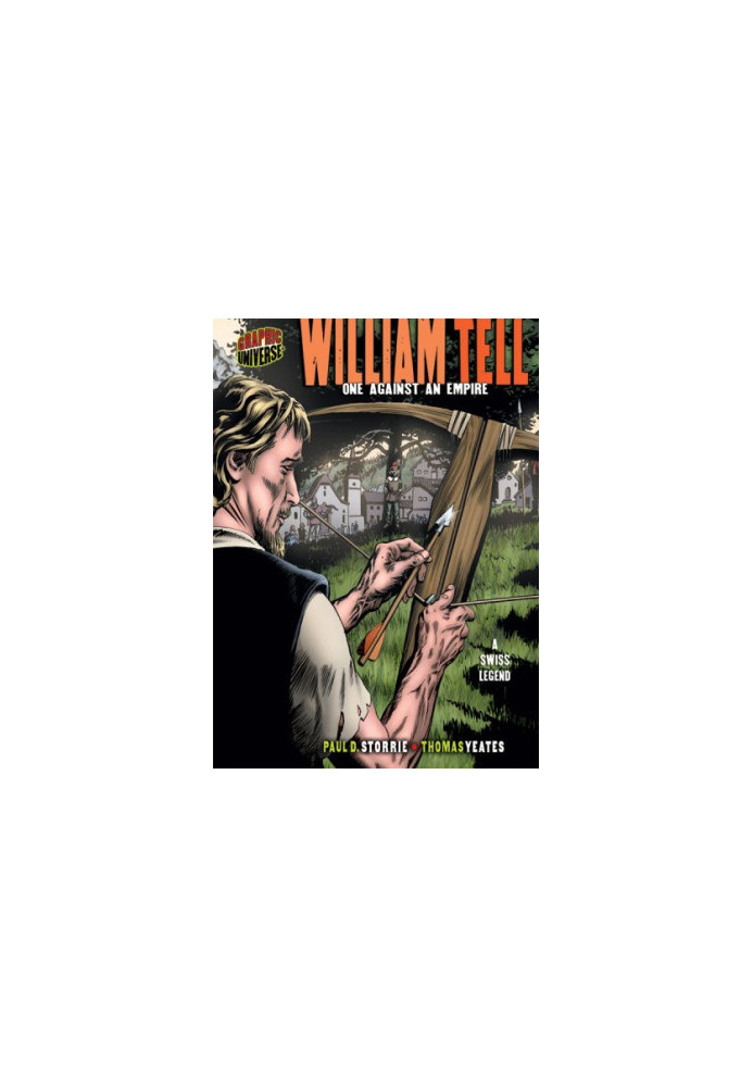 William Tell - One Against an Empire (a Swiss Legend)