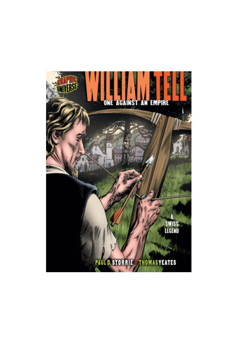William Tell - One Against an Empire (a Swiss Legend)