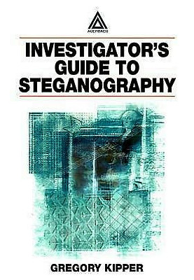 Investigator's Guide to Steganography