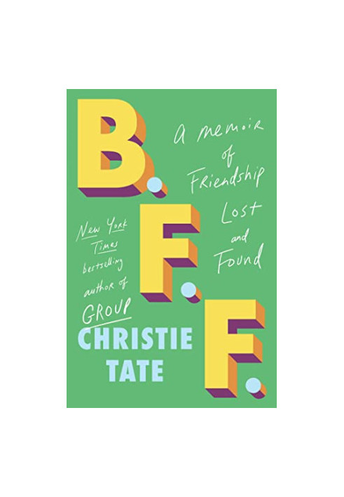 BFF: A Memoir of Friendship Lost and Found