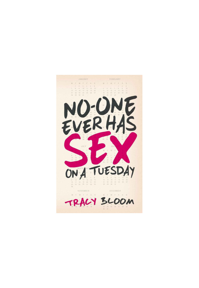 No-One Ever Has Sex On A Tuesday: A Very Funny Romantic Novel