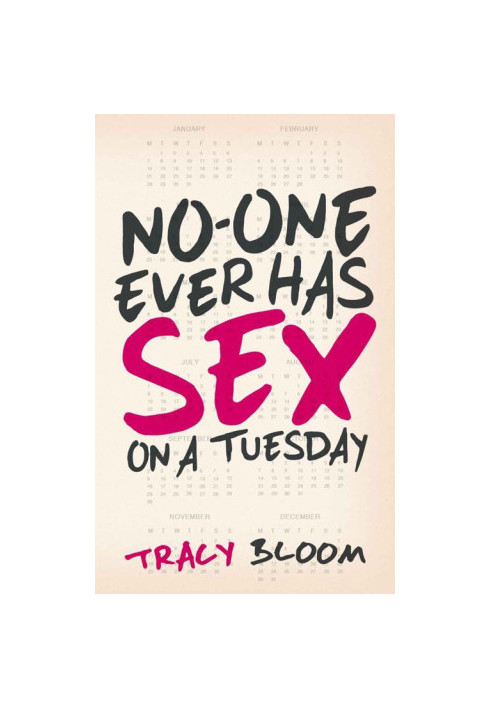 No-One Ever Has Sex On A Tuesday: A Very Funny Romantic Novel
