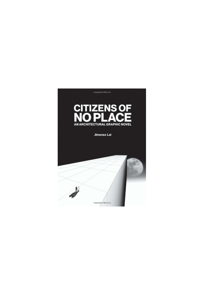 Citizens of No Place: An Architectural Graphic Novel