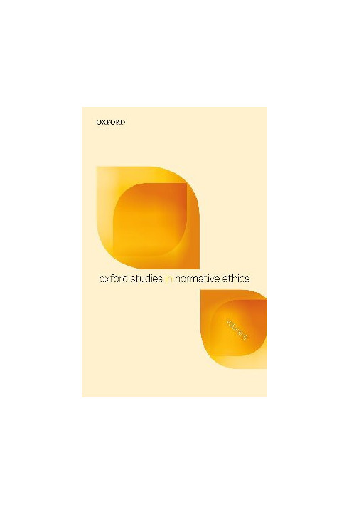Oxford Studies in Normative Ethics, Volume 5