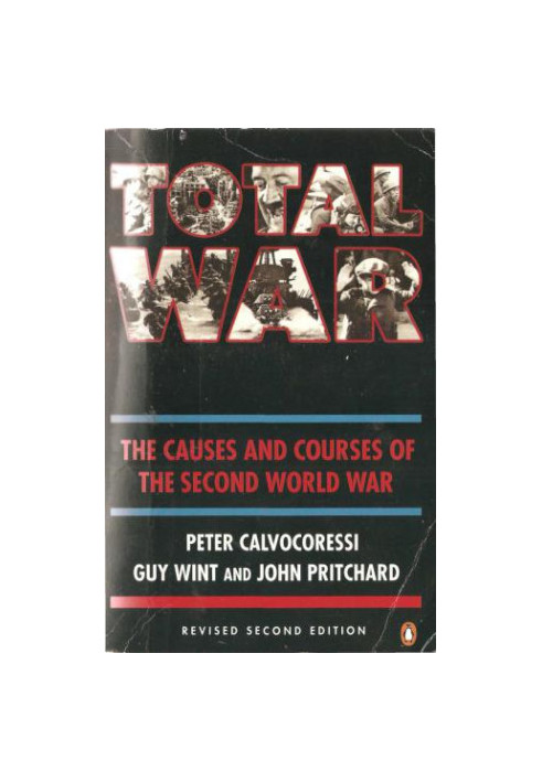 Total War: The Causes and Courses of the Second World War