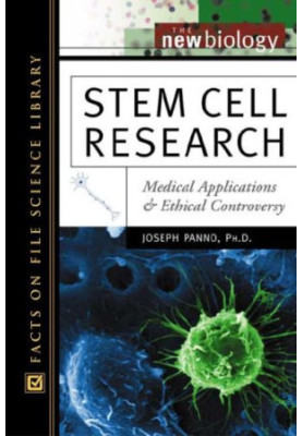 Stem Cell Research. Medical Applications and Ethical Controversy