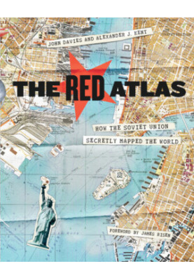 The Red Atlas: How the Soviet Union Secretly Mapped the World
