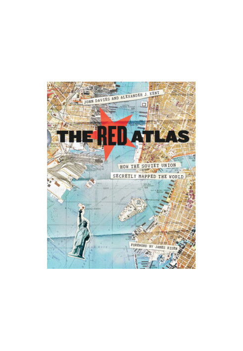 The Red Atlas: How the Soviet Union Secretly Mapped the World