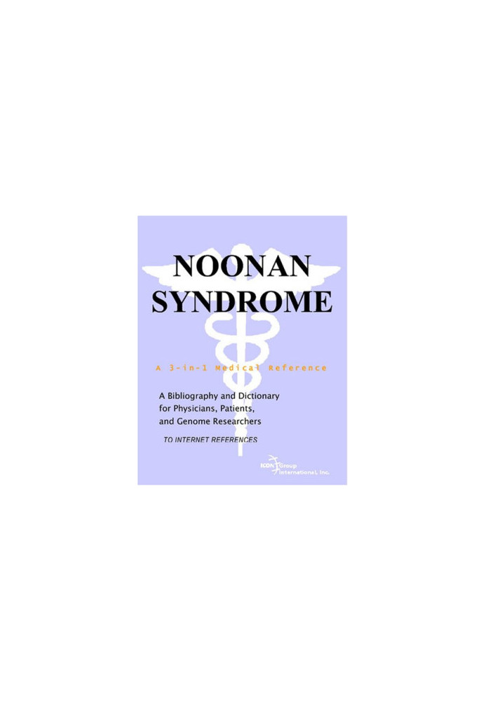 Noonan Syndrome - A Bibliography and Dictionary for Physicians, Patients, and Genome Researchers