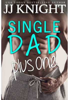 [Single Dad on Top 02] • Single Dad Plus One