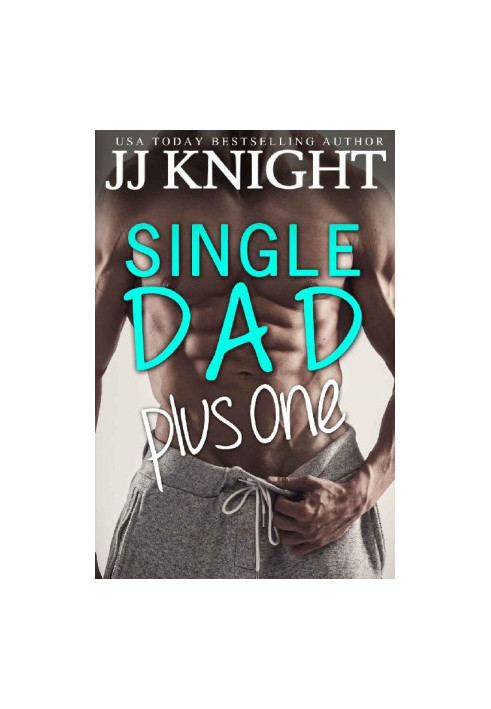 [Single Dad on Top 02] • Single Dad Plus One
