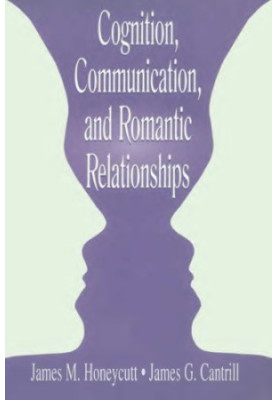 Cognition, Communication, and Romantic Relationships