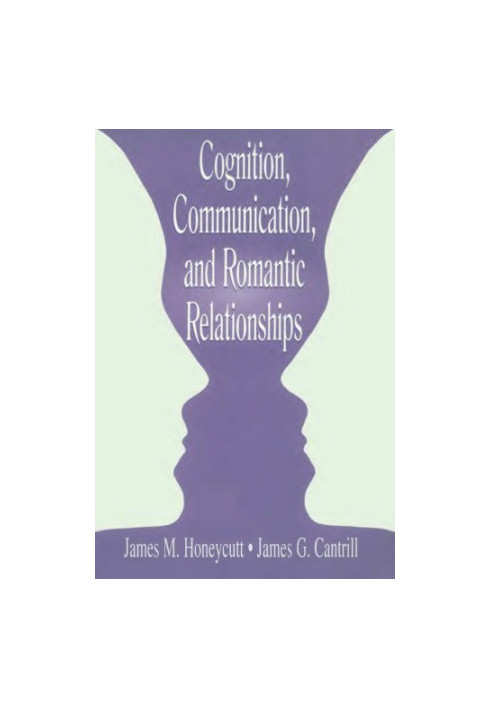 Cognition, Communication, and Romantic Relationships