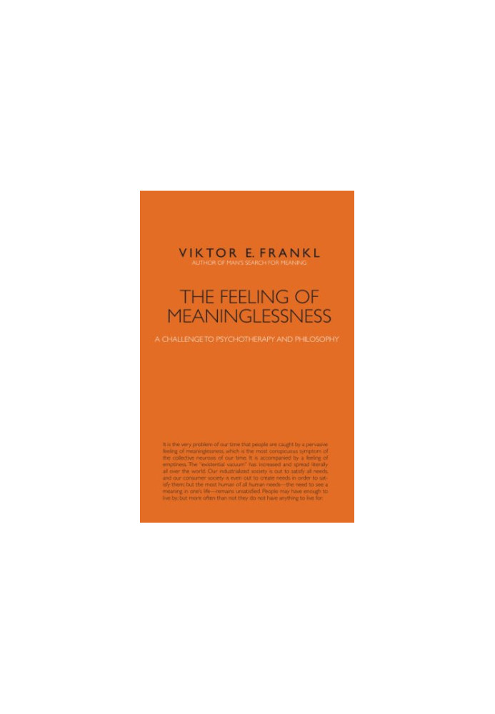 The Feeling of Meaninglessness : a Challenge to Psychotherapy and Philosophy